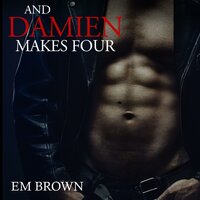 And Damien Makes Four - Em Brown