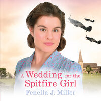 A Wedding for the Spitfire Girl - Fenella J Miller