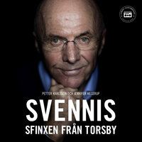 Svennis - Sfinxen från Torsby - Jennifer Wegerup, Petter Karlsson