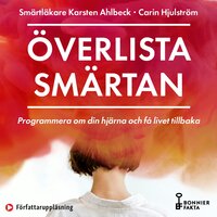 Överlista smärtan - Karsten Ahlbeck, Carin Hjulström