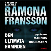 HW & Akkila del 5 Den ultimata hämnden - Ramona Fransson