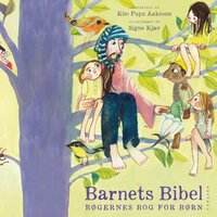 Barnets Bibel - bøgernes bog for børn - Kim Fupz Aakeson