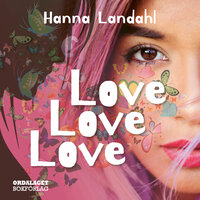 Love, Love, Love - Hanna Landahl