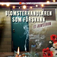 Blomsterhandlaren som försvann - Gunnar Svensén, Magnus Abrahamsson, Felicia Welander, Karin Janson