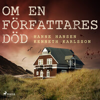 Om en författares död - Hanne Hansen, Kenneth Karlsson