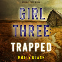 Girl Three: Trapped - Molly Black