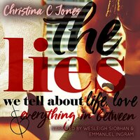 The Lies - The Lies We Tell About Life, Love, And Everything In Between - Christina C. Jones