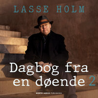Dagbog fra en døende - del 2 - Lasse Holm