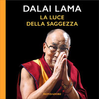 La luce della saggezza - Dalai Lama