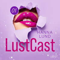 LustCast: En klippa av lust - Hanna Lund