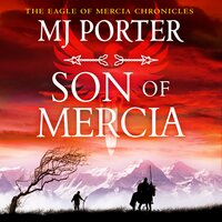 Son of Mercia: An action-packed historical series from MJ Porter - MJ Porter