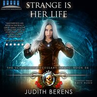 Strange is Her Life: An Urban Fantasy Action Adventure - Michael Anderle, Martha Carr, Judith Berens