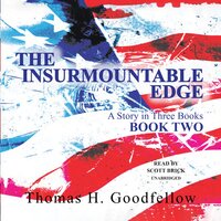 The Insurmountable Edge: Book Two: A Story in Three Books - Thomas H. Goodfellow