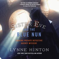 Sister Eve and the Blue Nun - Lynne Hinton