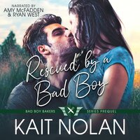 Rescued By a Bad Boy - Kait Nolan