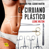 El cirujano plástico - Leone Milton