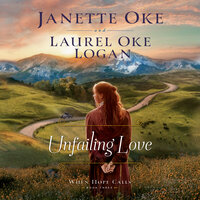 Unfailing Love - Laurel Oke Logan, Janette Oke