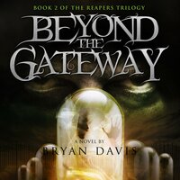 Beyond the Gateway - Bryan Davis