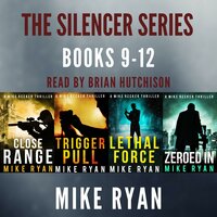 The Silencer Series Box Set Books 9-12 - Mike Ryan