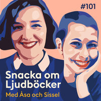 Snacka om ljudböcker Avsnitt 101: Stjärntecken - Åsa Sandoval, Sissel Hanström