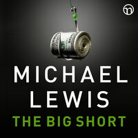 The Big Short: Den sanna historien bakom århundradets finanskris - Lewis Michael