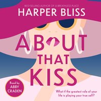 About That Kiss - Harper Bliss