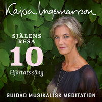 Hjärtats sång - Själens resa Etapp 10 - Kajsa Ingemarsson