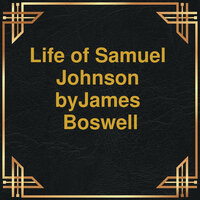 Life of Samuel Johnson (Unabridged) - James Boswell