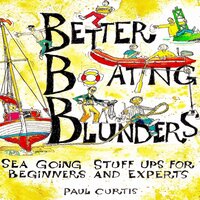 Better Boating Blunders (Unabridged) - Paul Curtis