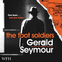 The Foot Soldiers - Gerald Seymour