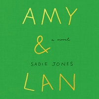 Amy & Lan: A Novel - Sadie Jones