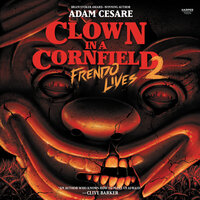 Clown in a Cornfield 2: Frendo Lives - Adam Cesare