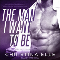 The Man I Want to Be - Christina Elle