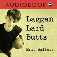 Laggan Lard Butts - Eric Walters