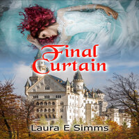 Final Curtain - Laura E Simms