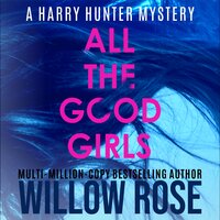 All the Good Girls - Willow Rose