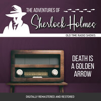 The Adventures of Sherlock Holmes: Death is a Golden Arrow - Dennis Green, Anthony Boucher