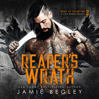 Reaper's Wrath: A Last Riders Trilogy - Jamie Begley