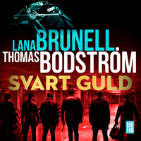 Svart guld - Thomas Bodström, Lana Brunell