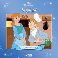Askungen - Insyltad - En berättelse om ärlighet - Disney