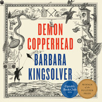 Demon Copperhead: A Novel - Barbara Kingsolver
