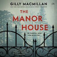 The Manor House: A Novel - Gilly Macmillan
