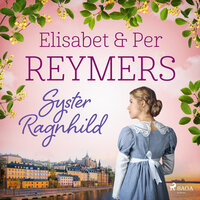 Syster Ragnhild - Elisabet Reymers, Per Reymers