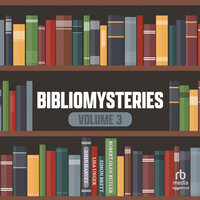 Bibliomysteries Volume 3 - Lisa Unger, John Harvey, Robert Olen Butler, Simon Brett