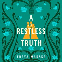 A Restless Truth: a magical, Sapphic locked-room murder mystery - Freya Marske