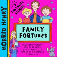 Horrid Henry's Family Fortunes - Lucinda Whiteley