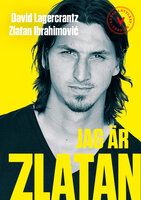 Jag är Zlatan (extra lättläst) - David Lagercrantz, Zlatan Ibrahimovic