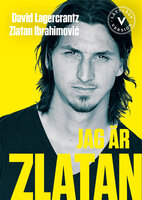 Jag är Zlatan (lättläst) - David Lagercrantz, Zlatan Ibrahimovic
