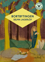 Bortbytingen (lättläst) - Selma Lagerlöf