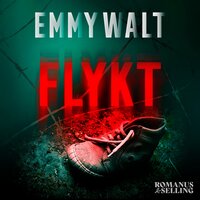 Flykt - Emmy Walt
